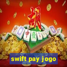 swift pay jogo